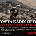 Pontos’ta kadın çiftçiler: Santa’yı ayakta tutan kadınlar